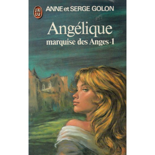 Angélique Marquise des Anges tome 1  Anne Golon